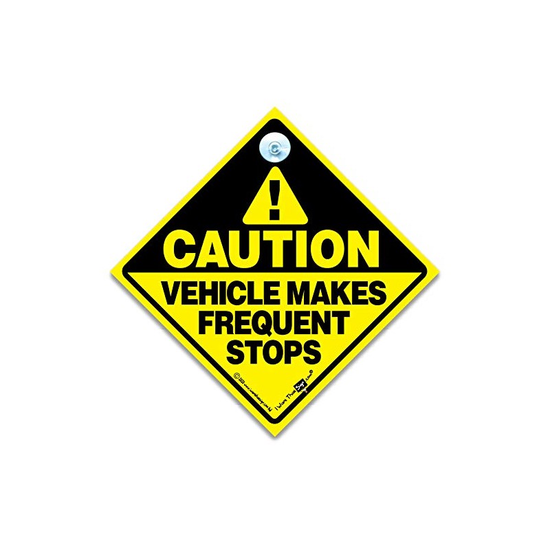 Caution This Vehicle Makes Frequent Stops Sign, Suction Cup Vehicle