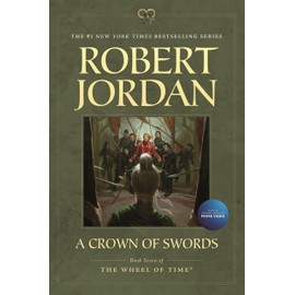 A Crown of Swords: Book Seven of 'The Wheel of Time'