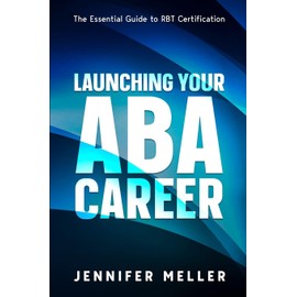 ABA Career: The Essential Guide to RBT Certification