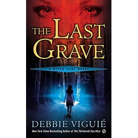 The Last Grave: A Witch Hunt Novel