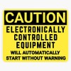 Machine Caution Sign - Caution Electronically Controlled Equipment Will Automatically