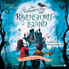 Die Geheimnisse von Ravenstorm Island 1: Die verschwundenen Kinder: 2 CDs (1)