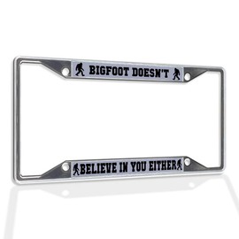 Fastasticdeals Metal Insert License Plate Frame Bigfoot Doesn't Believe in You Either D Weatherproof Car Accessories Chrome 4 Holes Solid Insert