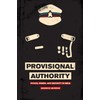 Provisional Authority: Police, Order, and Security in India
