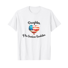 Daughter of American Revolution DAR History USA Heart b T-Shirt