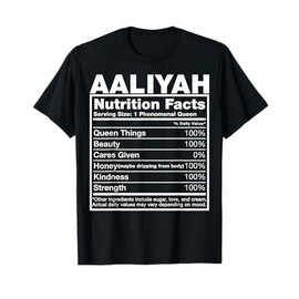Aaliyah Nutrition Facts T-Shirt Aaliyah Name Birthday Shirt T-Shirt