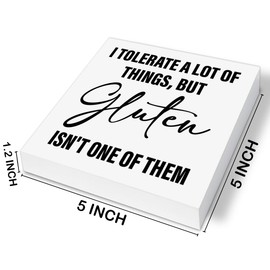 Funny Gluten Free Wood Sign I Tolerate a Lot of Things but Not Gluten Wooden Block Box Sign Home Dining Room Kitchen Table Desk Wall Decor