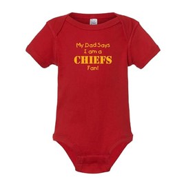 My Dad Says I am a Chiefs Fan Baby Bodysuit (Newborn)