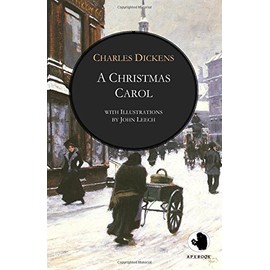 A Christmas Carol (ApeBook Classics; engl.; illustr. by John Leech): In Prose. Being A Ghost Story of Christmas (Victorian Writers)