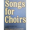 Songs for Choirs: A Collection for Mixed Voices