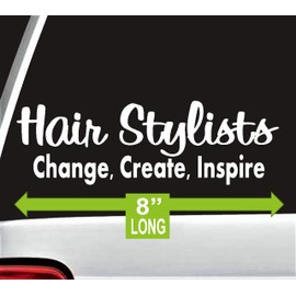 Hairstylist Create Change Inspire Decal Sticker for Car Window