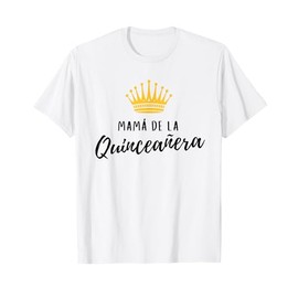 Mama Mother Quinceanera Quince Birthday 15th Fifteen Crown T-Shirt