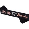 It’s My 73rd Birthday Sash Silver Rose Gold Foil Black