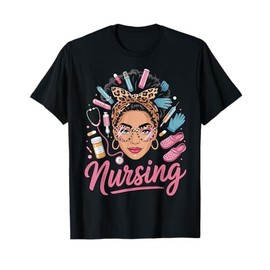 Black Melanin Nurse Afro Hair Pride Nursing Gifts for Women T-Shirt