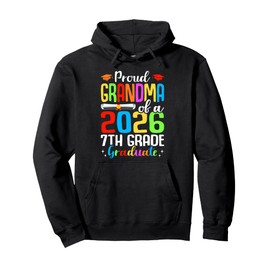 Proud Grandma Of A 2026 7th Grade Graduate Graduation Gifts Pullover Hoodie