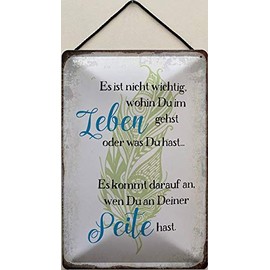 Blechschild Blechemma with cord 30 x 20 cm saying: "Es ist Nicht wichtig, wohin Du im Leben gehst, oder was Du hast," German language