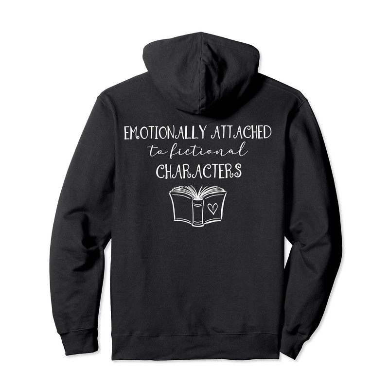 Emotionally Attached to Fictional Characters, Bookish Pullover Hoodie