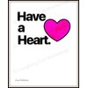 Have a Heart Art Inspirational Quote Positive Mental Health Education