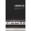 A Decent Life: Morality for the Rest of Us