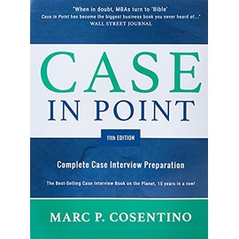 Case in Point 11th Edition: Complete Case Interview Preparation