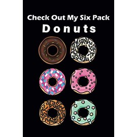 check out my Six Pack: Journal For Donut Lovers, composition notebook donut,Funny Workout Donuts Graphic ,Humor design notebook, 6x9 Inch, 120 page