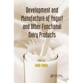 Development and Manufacture of Yogurt and Other Functional Dairy Products (500 Tips)