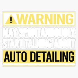 Warning About Auto Detailing Detail Detailer Vinyl Sticker Waterproof Bumper Sticker Laptop Window 5"
