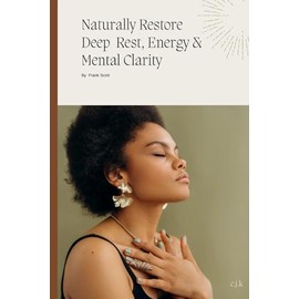 Naturally Restore Deep Rest, Energy & Mental Clarity