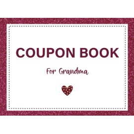 Mothers Day Gifts For Grandma From Granddaughter: Fun Coupon Book For Grandmother