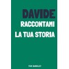 Davide, raccontami la tua storia