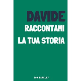 Davide, raccontami la tua storia