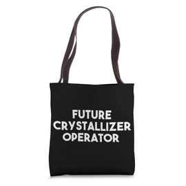 Future Crystallizer Operator Tote Bag