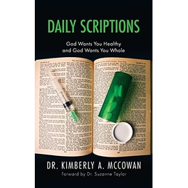 Daily Scriptions: God Wants You Healthy and God Wants You Whole