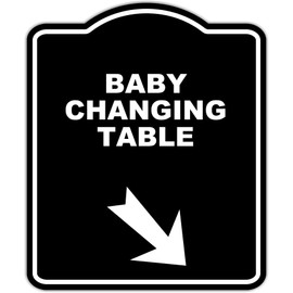 BABY CHANGING TABLE Black Sign Arrow Down Right Aluminum Composite Sign 15 x 18 inches