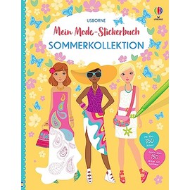 Mein Mode-Stickerbuch: Sommerkollektion: mit über 350 Anzieh-Stickern – davon über 150 Sticker zum selbst Ausmalen – Stickerspaß ab 5 Jahren (Meine Mode-Stickerbücher)