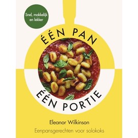 Eén pan, één portie: snelle & simpele eenpansgerechten alleen voor jou