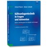 Kälteanlagentechnik in Fragen und Antworten: Arbeits- und Übungsbuch mit Aufgaben und Lösungen Band 1: Grundlagen