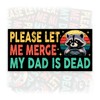 Please Let Me Merge My Dad is Dead | Bumper
