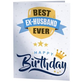 Happy Birthday Card for Best Ex-Husband Ever