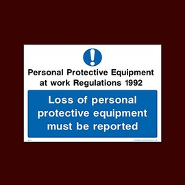 Loss of personal protective equipment must be reported Plastic Sign with 4 Pre-Drilled Holes (MPC9) - Personal Protective Equipment, Lab Coats, High visibility, Garments