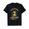 Praise His Name With Dancing Psalm 149:3 Religious Dancing T-Shirt