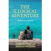 The Illogical Adventure: A Memoir of Love and Fate