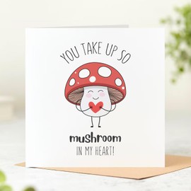 Beau Willows You Take Up So Mushroom In My Heart! - Cute Valentine's Day Card or Anniversary Card - Romantic Love Card For Boyfriend Girlfriend Wife Husband