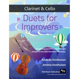 Duets for Improvers for Clarinet and Cello: 33 exciting traditional melodies from around the world arranged for two players who know all the basics.