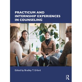 Practicum and Internship Experiences in Counseling