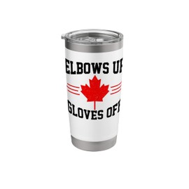 Elbows Up Gloves Off Canada Flag Hockey Fighter Funny Stainless Steel Insulated Tumbler