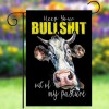 Unbranded Keep Your Bull Out Of My Pasture 12x18-inch Double