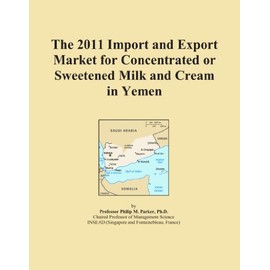The 2011 Import and Export Market for Concentrated or Sweetened Milk and Cream in Yemen