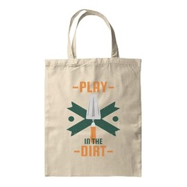 BWW Print - Play In The Dirt - Tote, Gift Bag - Tote Bag, Double Sided