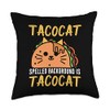 Funny Mexican Tacocat Spelled Backward Is Tacocat Cat Tacos Throw